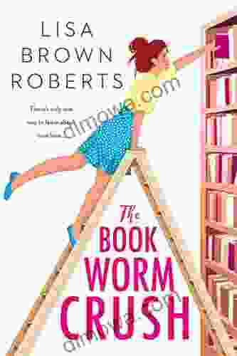 The Bookworm Crush Lisa Brown Roberts