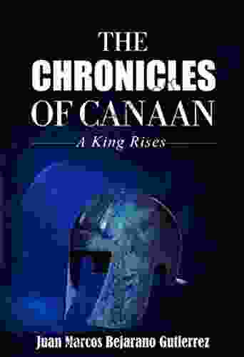 The Chronicles Of Canaan: A King Rises