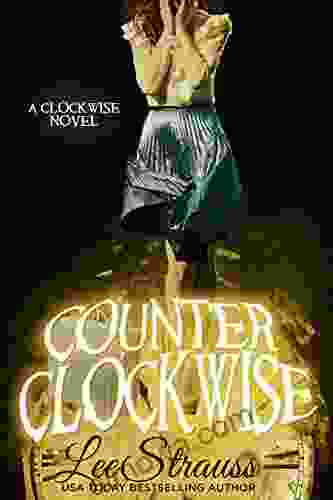 COUNTER CLOCKWISE: A Young Adult Time Travel Romance (The Clockwise 4)