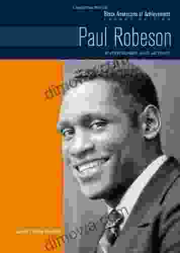 Paul Robeson: Entertainer And Activist Legacy Edition (Black Americans Of Achievement)