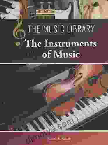 The Instruments Of Music (The Music Library)