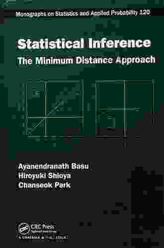 Statistical Inference: The Minimum Distance Approach (Chapman Hall/CRC Monographs On Statistics Applied Probability 120)