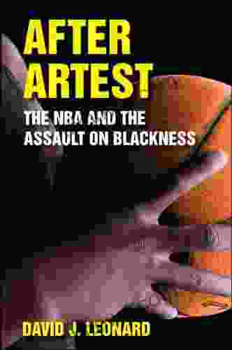 After Artest: The NBA And The Assault On Blackness (SUNY On Sport Culture And Social Relations)