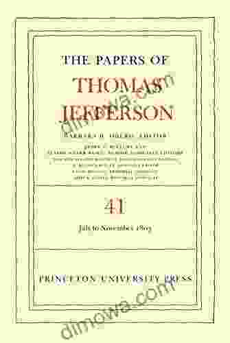 The Papers Of Thomas Jefferson Volume 41: 11 July To 15 November 1803