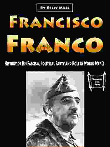 Francisco Franco: History Of His Fascism Political Party And Role In World War 2