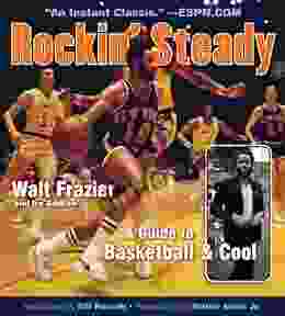 Rockin Steady: A Guide To Basketball And Cool