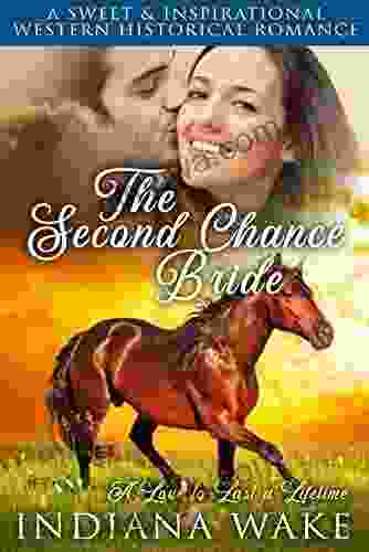 The Second Chance Bride (A Love To Last A Lifetime 1)