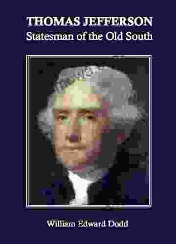 Thomas Jefferson: Statesman Of The Old South