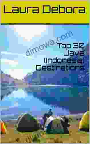 Top 30 Java (Indonesia) Destinations Mira Manek