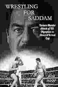 Wrestling For Saddam: Torture Murder Attack Of US Olympian As Accused Israeli Spy