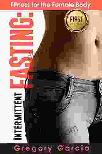 Intermittent Fasting: Ultimate Complete Essential Guide Losing Fat Building Lean Muscle Increase Metabolism And Ketogenic (Change Your Lifestyle Get Healthy Burn Fat And Slow Down Aging Process)