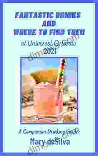Fantastic Drinks And Where To Find Them At Universal Orlando 2024: A Companion Drinking Guide