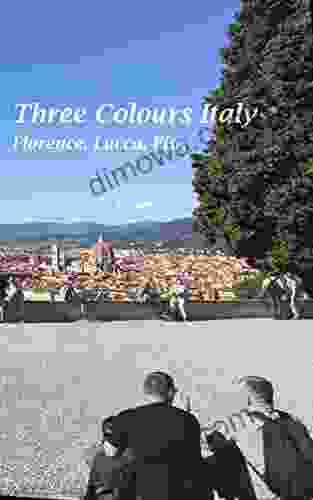 Three Colours Italy: Florence Lucca Pisa