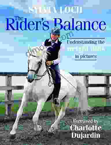 The Rider S Balance: Understanding The Weight Aids In Pictures