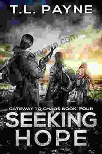Seeking Hope: A Post Apocalyptic EMP Survival Thriller (Gateway To Chaos 4)