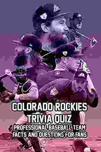 Colorado Rockies Trivia Quiz: Professional Baseball Team Facts And Questions For Fans