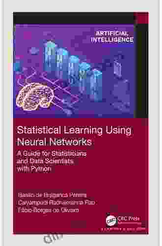 Statistical Learning Using Neural Networks: A Guide For Statisticians And Data Scientists With Python