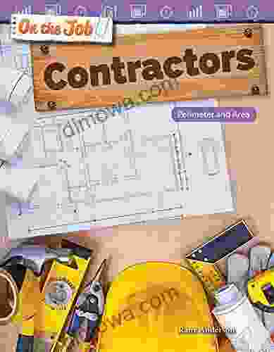 On The Job: Contractors: Perimeter And Area (Mathematics Readers)