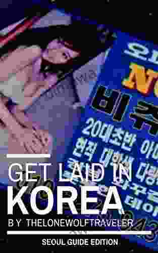 Get Laid In Korea Seoul Guide Edition