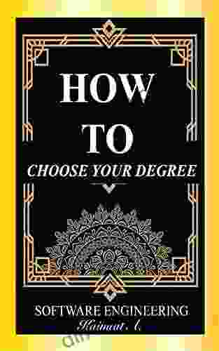 How To Choose Your Degree: Software Engineering: How To Choose The Right Degree For You: Is SE The One?
