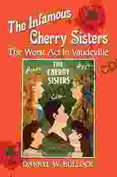 The Infamous Cherry Sisters: The Worst Act In Vaudeville