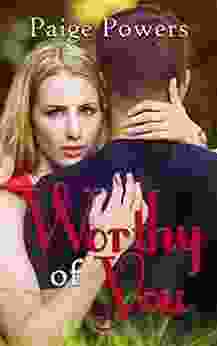 Worthy Of You: Contemporary YA Romance (Young Adult Romance Standalone 5)