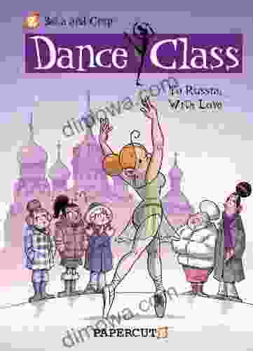 Dance Class #5: To Russia With Love (Dance Class Graphic Novels)