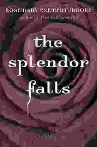 The Splendor Falls Rosemary Clement Moore