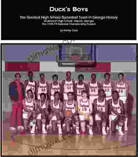 Duck S Boys: The Greatest High School Basketball Team In Georgia History
