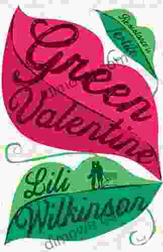 Green Valentine Lili Wilkinson
