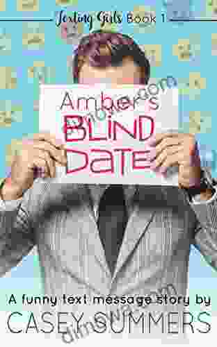 Amber S Blind Date: A Funny Text Message Story (Texting Girls 1)