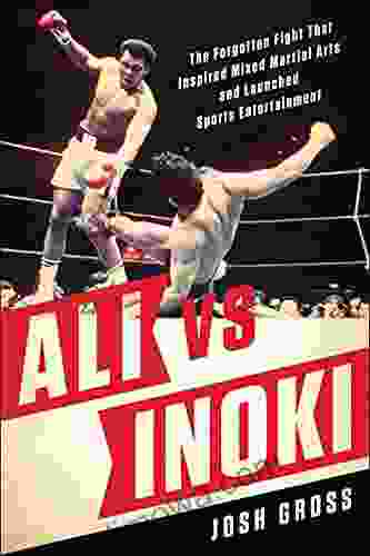 Ali Vs Inoki: The Forgotten Fight That Inspired Mixed Martial Arts And Launched Sports Entertainment