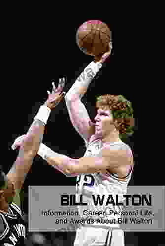 Bill Walton: Information Career Personal Life And Awards About Bill Walton