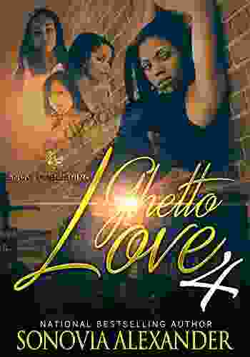 Ghetto Love 4 Sonovia Alexander