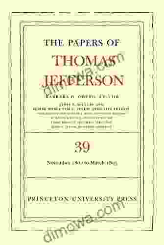 The Papers Of Thomas Jefferson Volume 39: 13 November 1802 To 3 March 1803