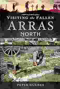 Visiting The Fallen: Arras North