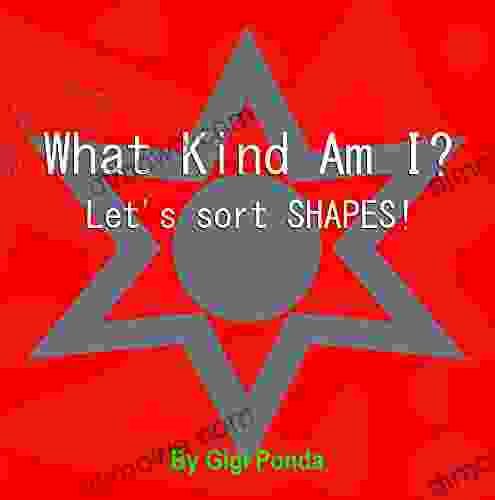What Kind Am I?: Let S Sort SHAPES