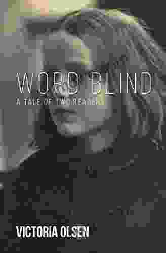 Word Blind: A Tale Of Two Readers