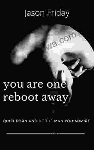 You Are One Reboot Away